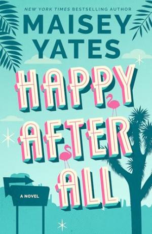 Happy After All by Maisey Yates Free Download